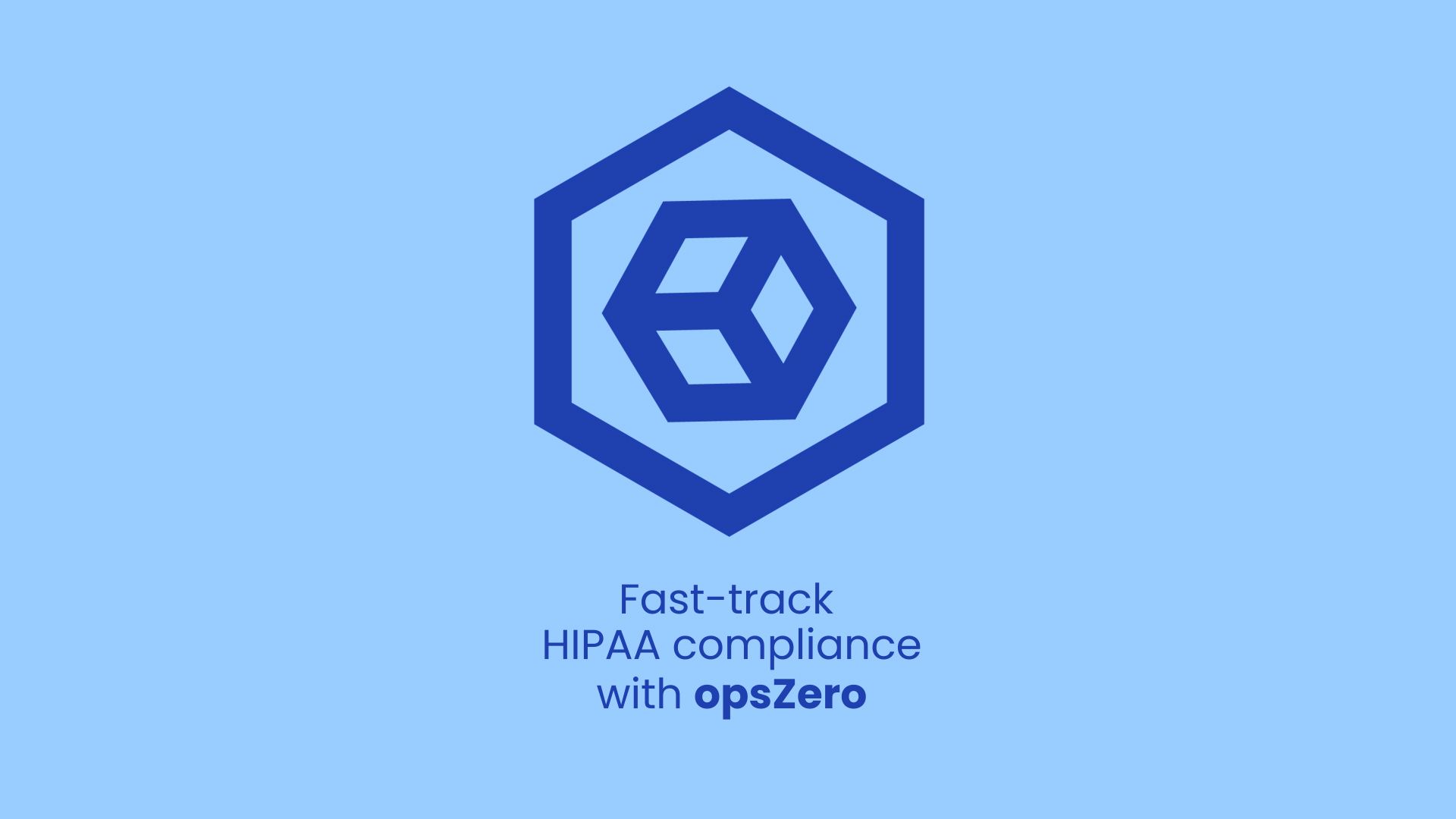 opsZero HIPAA Fast Track